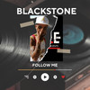 FOLLOW ME - Blackstone