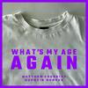 What's My Age Again? (Techno Edit) - MATTHEW SHERRIXX&Quentin Berger