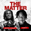 The Matter - Baron J Boss&Damo K