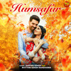 Humsafar(feat. Rhythm Singh Randhwawa) - Jashan Singh&Rhythm Singh Randhwawa