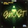 GHOST (feat. DJ Neil|Radio Edit) - Abel The Kid&DJ Neil