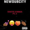 Ghetto Summer, Pt. 2 (Explicit) - NewDubCity