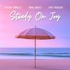 Steady On Joy - Kelar Thrillz&nina shezz&TimiTrigger