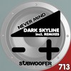 Never Mind (Wataru Abe Remix) - Dark Skyline