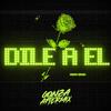 A EL DILE (AFTERMIX) - Gonzaftermix
