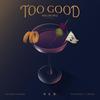Too Good - 韦礼安