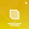 Girls Love Techno - Milyo