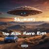 The Hills Have Eyes (Explicit) - Skyywavy