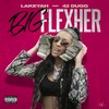 Big FlexHer (Explicit) - Lakeyah&42 Dugg