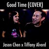 Good Time - Jason Chen&Tiffany Alvord