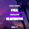 O Real Príncipe do Automotivo (Explicit) - DJ PJ 015&Mc Santosz&Só Hits Records