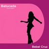 Batucada (Rfn Salsa House Edit) - Bebel Cruz