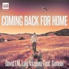 Coming Back For Home (Extended) - David LM&Luis Vazquez&Samuel