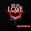 Im In Love (Hathor Dj Remix) - Revolution DJ