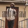 Smart Pantsula (Explicit) - Tyme Michael