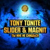 Ты мне не снишься (Extended Mix) - Tony Tonite&Slider & Magnit