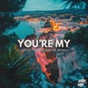 You're My - IINCUS&TREMS&Jordan Morris