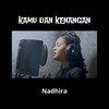 Kamu Dan Kenangan - Nadhira