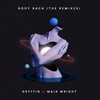 Body Back (MitiS Remix) - Gryffin&Maia Wright