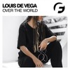 Over The World (Dub Mix) - Louis De Vega