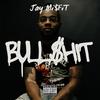 Bull$hit (Explicit) - JAY Mi$fit