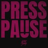 Press Pause (Explicit) - Emily Burns