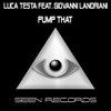 Pump That (Original Mix) - Luca Testa&Giovanni Landriani