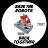 Back Together - Save the Robots