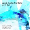 Let It Roll (Original Vocal Mix) - Lank&Inkfish&Yota