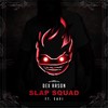 Slap Squad - Dex Arson&Savi