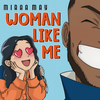 Woman Like Me (Explicit) - Miraa May