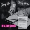 Mi Ultima Cancion (feat. Charly Music) - JIMY VM&Charly Music