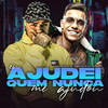 Eu ajudei quem nunca me ajudou - DJ DuBom&MC Paulin da Capital