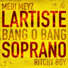 Bangobang - Medi Meyz&Lartiste&Soprano&Ritchy Boy