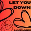 I Wont Let You Down - Luke More