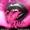 Slut She Out (feat. DEH WAPP & Th3rd) - BIGG WAVEE&Deh Wapp&Th3rd