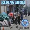 RIDING HIGH (feat. hey solo) (Gospel Version) - Castro Vegas&Hey Solo