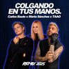 Colgando en tus manos (2025 Mix) - Carlos Baute&Marta Sánchez&Taao