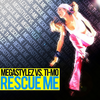 Rescue Me (Club Mix) - Megastylez&Ti-Mo