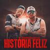 História Feliz (feat. Mc 2T Vilão & Mc Magrão de Perus) - MC Menor JB&Mc 2T Vilão&Mc magrão de perus