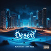 Desert (Explicit) - Rush Wav&044 ROSE