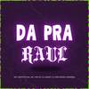 Da pra raul (Explicit) - MC G5 SP OFICIAL&MC Vini DF&DJ SNART&DJ MALVADÃO ORIGINAL