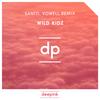 Wild Kidz (Santti, Vowell Remix) - Santti&Vowell