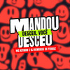 Mandou Descer Você Desceu (Explicit) - Dj Henrique de Ferraz&MC Kitinho