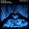 Everyone Needs Love (Paul Van Dyk's Vandit Club Mix) - Paul Van Dyk&Ronald Van Gelderen&Gaelan&Eric Lumiere