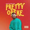 Pretty Opeke (feat. Mr GMP & Lanray|Explicit) - Hardgee&MR GMP&Lanray