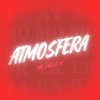 Atmosfera - MC Diego 7l