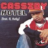Hotel - Cassidy&Kool Savas&R.Kelly
