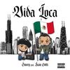 VIDA LOCA (feat. Juan Gotti) (Explicit) - EMerG&Juan Gotti
