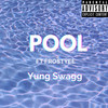 Pool (feat. Frostyee) (Explicit) - Yung Swagg&Frostyee